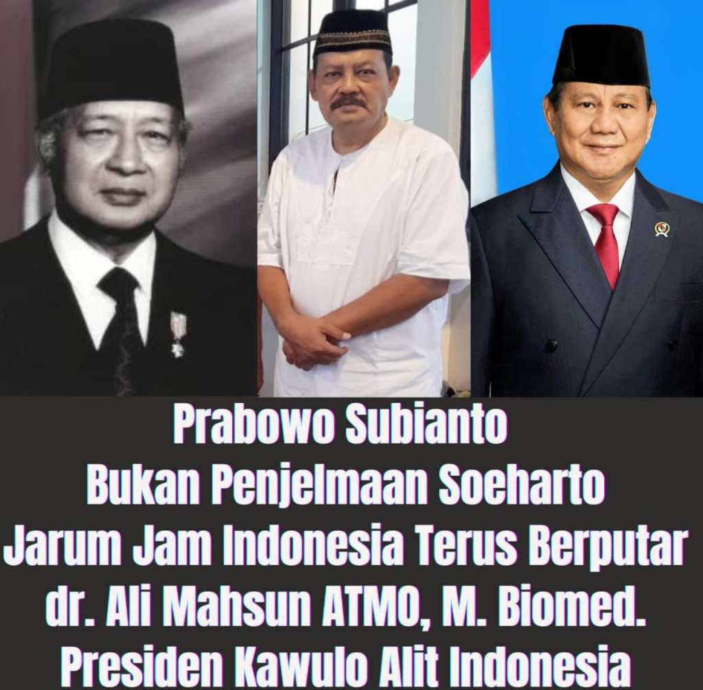 Presiden KAI : Prabowo Subianto Bukan Penjelmaan Soeharto, Jarum Jam Indonesia Terus Berputar